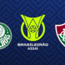 Palmeiras x Fluminense pelo Brasileirão 2023 onde assistir ao vivo